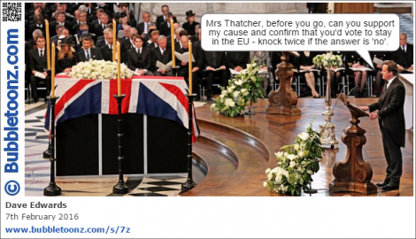 David Cameron asks Margaret Thatcher (at her funeral) if she supports staying in the EU