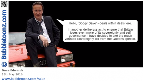 'Dodgy Dave' axes the Sovereignty Bill from the Queens speech.